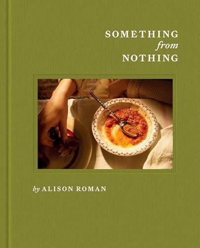Something from Nothing A Cookb – GOOD