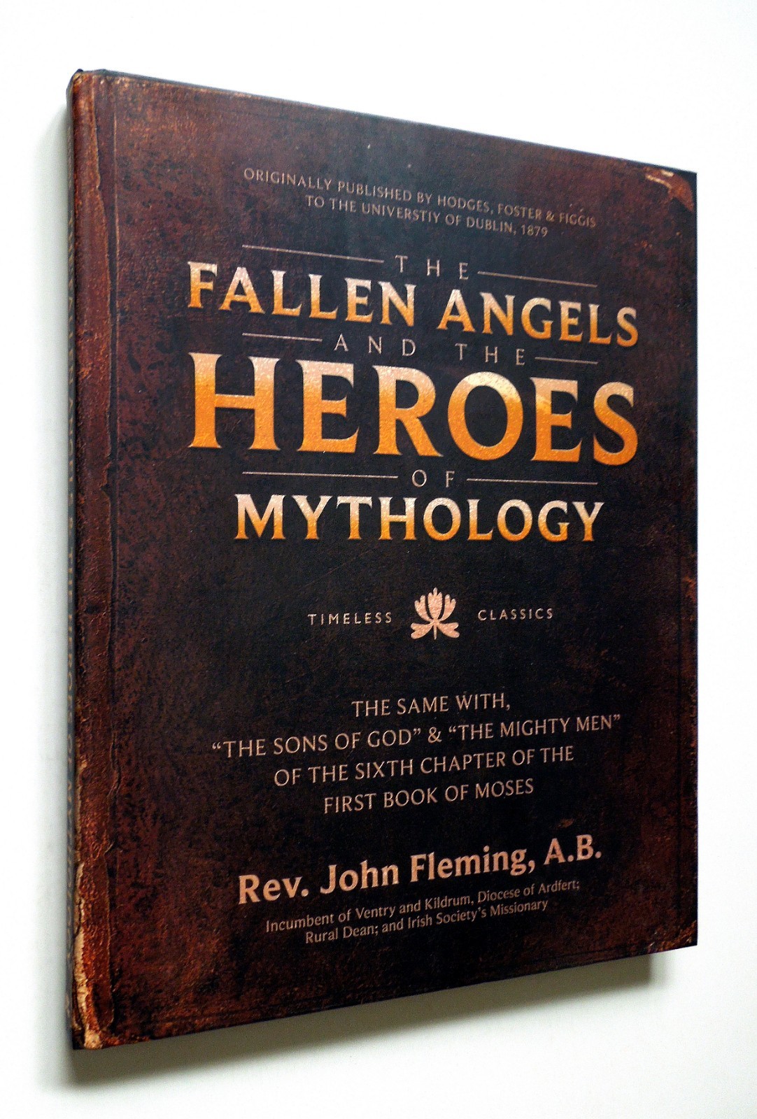 The Fallen Angels and the Heroes of Mythology – John Fleming, hc, Defender Pub.