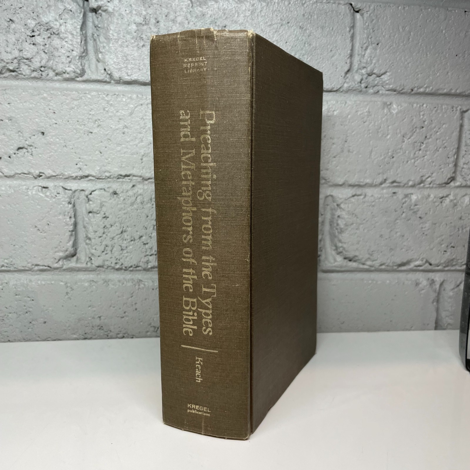 Preaching from the Types and Metaphors by Benjamin Keach (Hardcover Book)