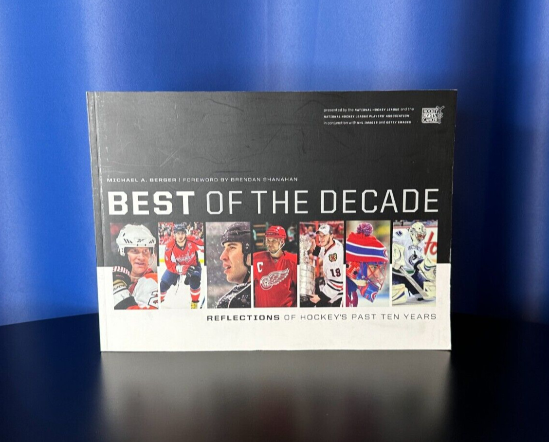 Best of the Decade : Reflections of Hockey’s Past 10 Years – 176 Pages