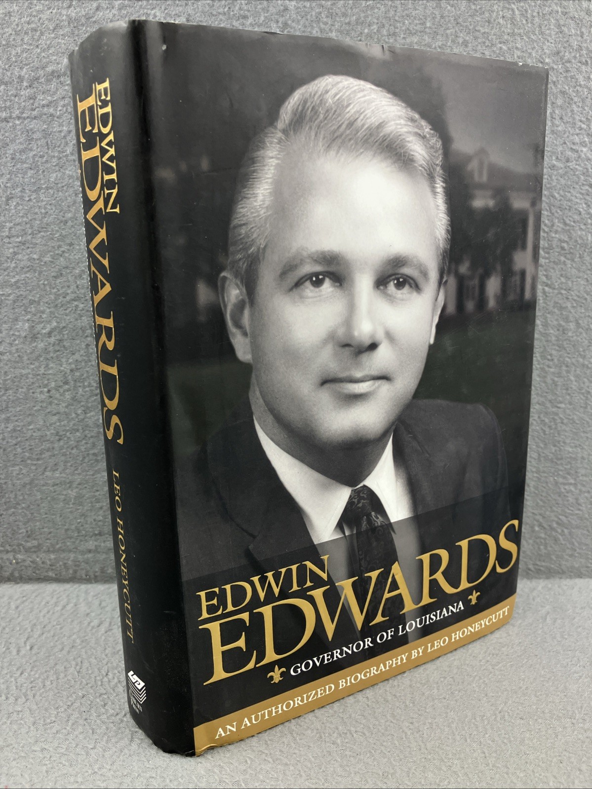 Edwin Edwards Governor of Louisiana – Hardcover By Leo Honeycutt *SIGNED COPY