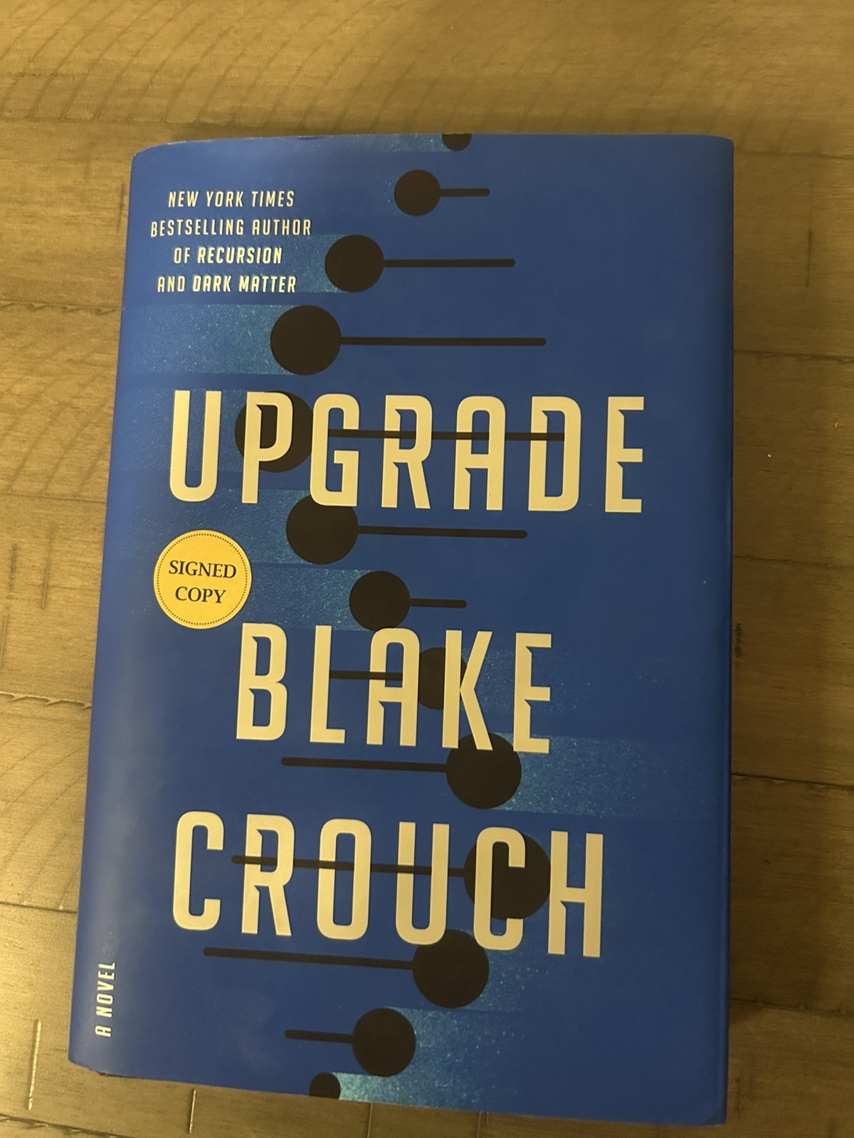 Upgrade by Blake Crouch SIGNED 1st Edition/1st Printing