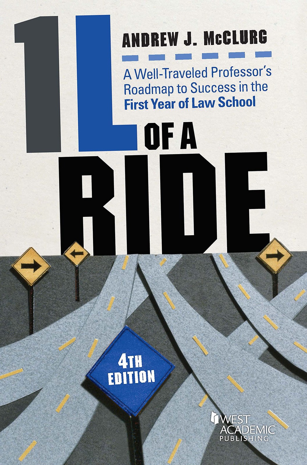 1L of a Ride: A Well-Traveled Professor’s Roadmap to Success in the First Ye…