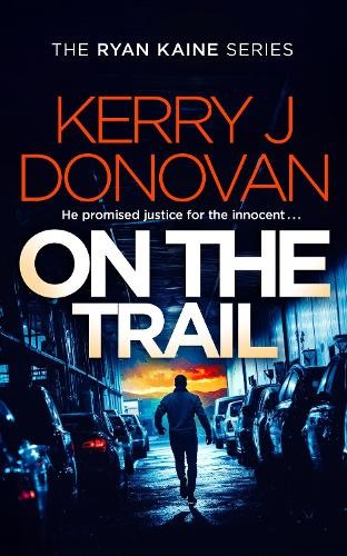 On the Trail: Book 14 in the Ryan K… by Donovan, Kerry J. Paperback / softback