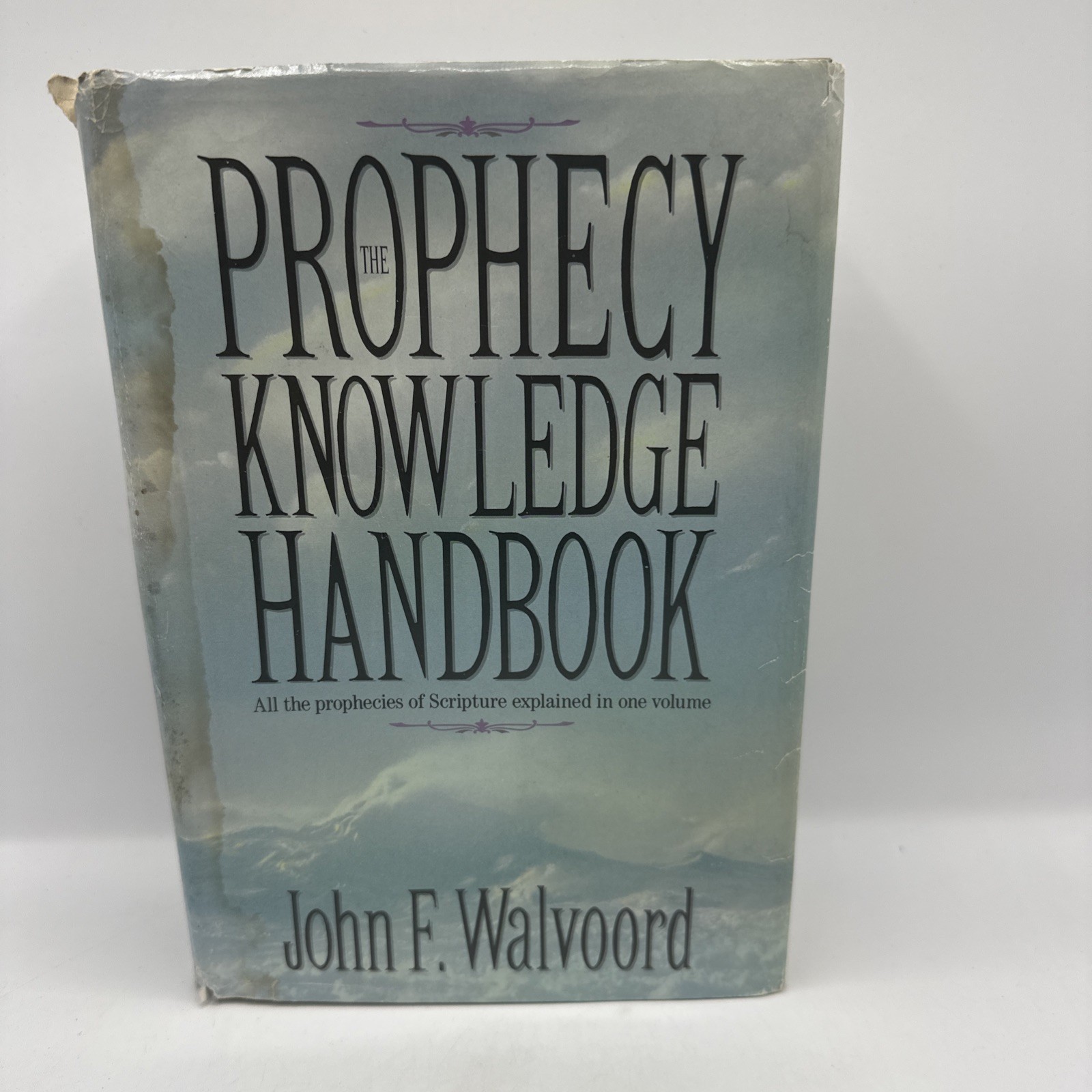 The Prophecy Knowledge Handbook: All the Prophecies of Scripture Explained 1984