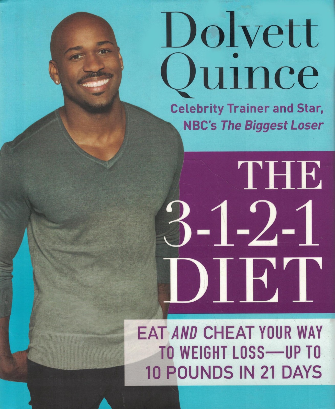The 3-1-2-1 Diet: Eat and Cheat Your Way to Weight Loss–up to 10 Pounds in …