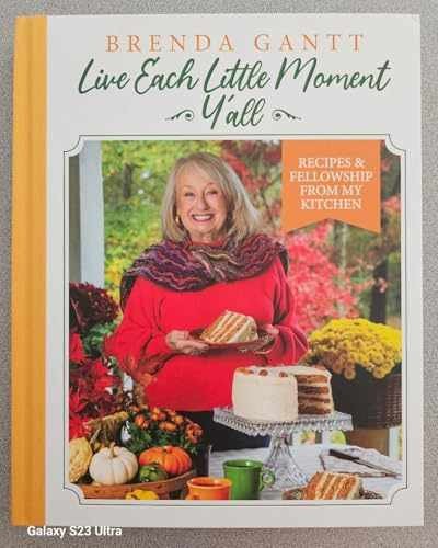 Brenda Gantt Live Each Little Moment – Hardcover, by Brenda Gantt – Very Good